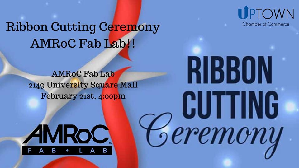Uptown Chamber of Commerce Ribbon Cutting at AMRoC Fab Lab – Feb 21, 4pm