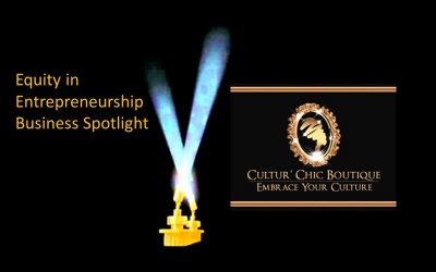 Equity in Entrepreneurship Business Spotlight: Cultur’Chic Boutique